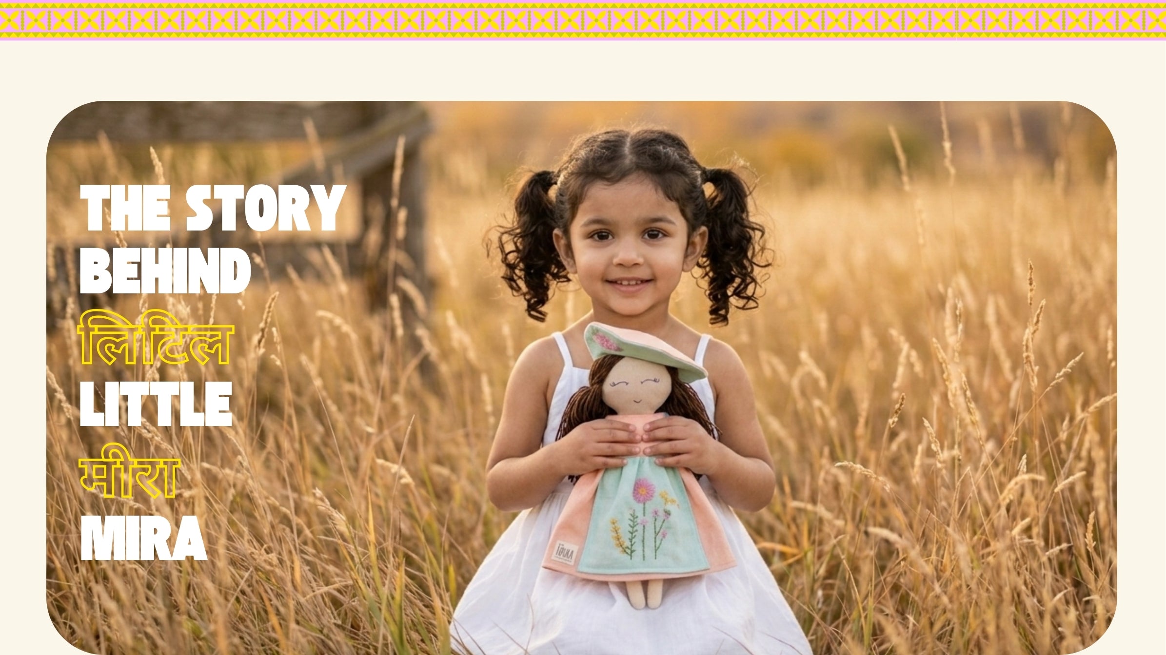 "Build a world of imagination with Little Mira handmade dolls"